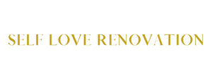 Self Love Renovation 